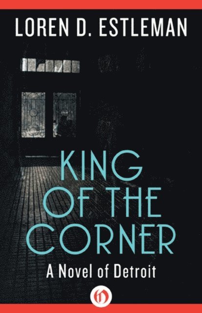 Loren Estleman - King of the Corner, E-bok