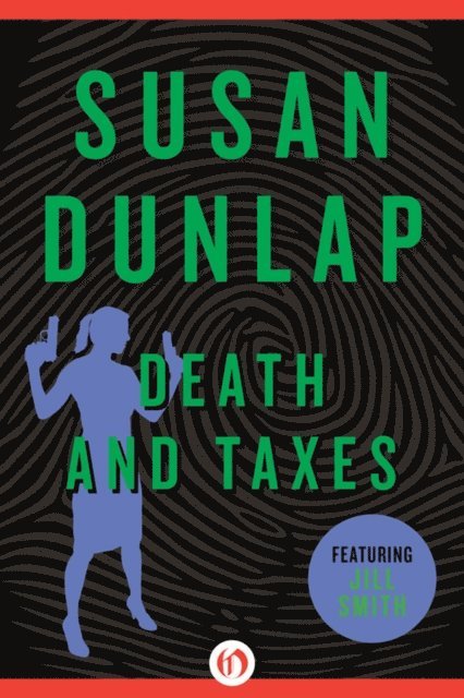 Susan Dunlap - Death and Taxes, E-bok