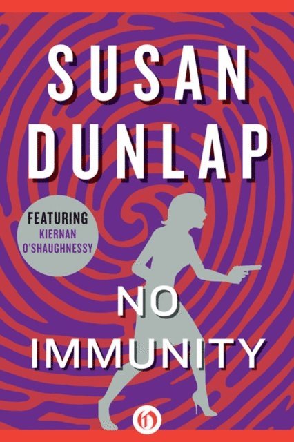 Susan Dunlap - No Immunity, E-bok