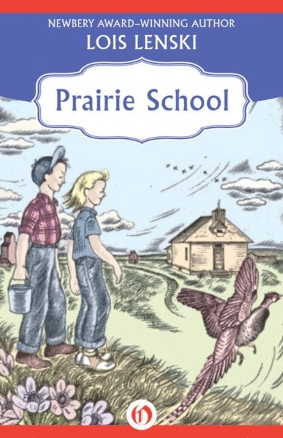 Lois Lenski - Prairie School, E-bok