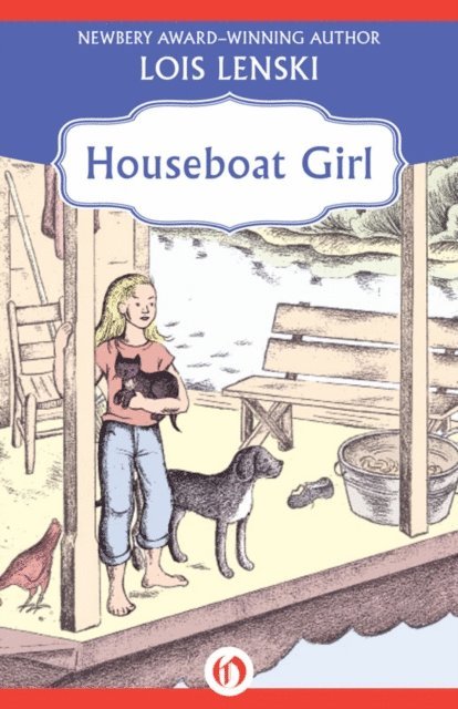 Lois Lenski - Houseboat Girl, E-bok