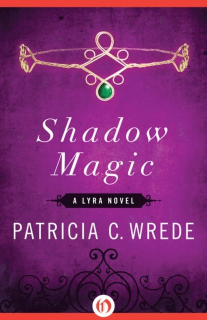 Patricia C. Wrede - Shadow Magic, E-bok