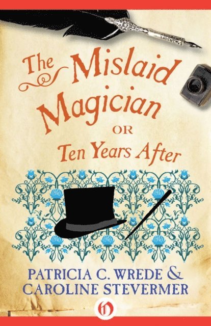 Caroline Stevermer, Patricia C. Wrede - Mislaid Magician, E-bok