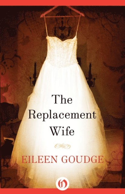 Eileen Goudge - Replacement Wife, E-bok