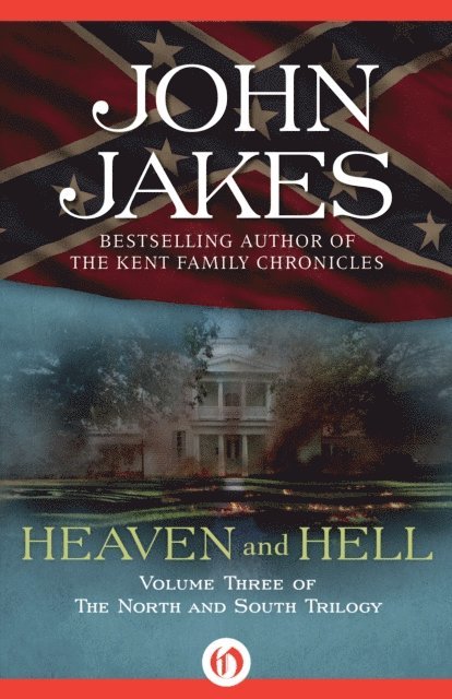 John Jakes - Heaven and Hell, E-bok
