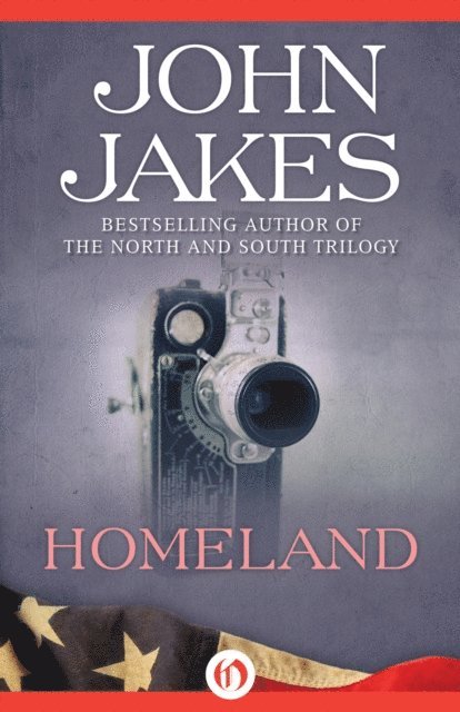 John Jakes - Homeland, E-bok