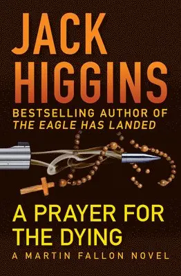 Jack Higgins - A Prayer for the Dying, Häftad. Tillgänglighet: Lägg i varukorg