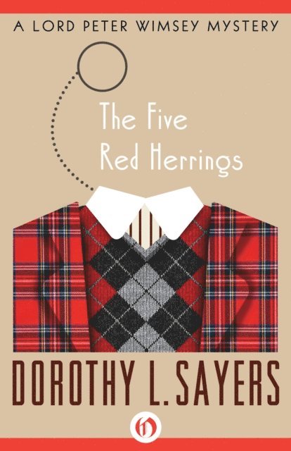 Dorothy L. Sayers - Five Red Herrings, E-bok