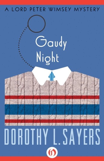 Dorothy L. Sayers - Gaudy Night, E-bok