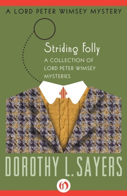 Dorothy L. Sayers - Striding Folly, E-bok