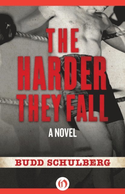 Budd Schulberg - Harder They Fall, E-bok