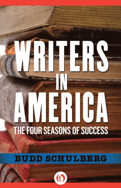 Budd Schulberg - Writers in America, E-bok