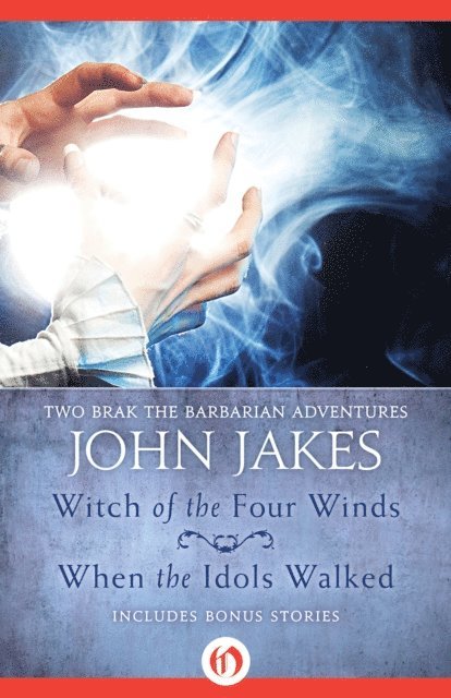 John Jakes - Adventures of Brak the Barbarian Volume Two, E-bok