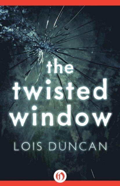 Lois Duncan - Twisted Window, E-bok