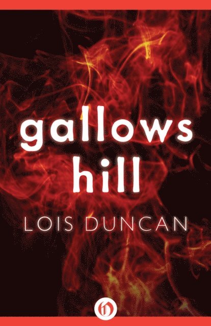 Lois Duncan - Gallows Hill, E-bok