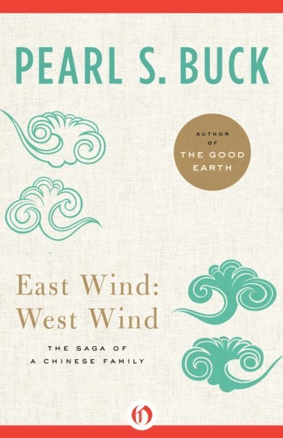 Pearl S. Buck - East Wind: West Wind, E-bok
