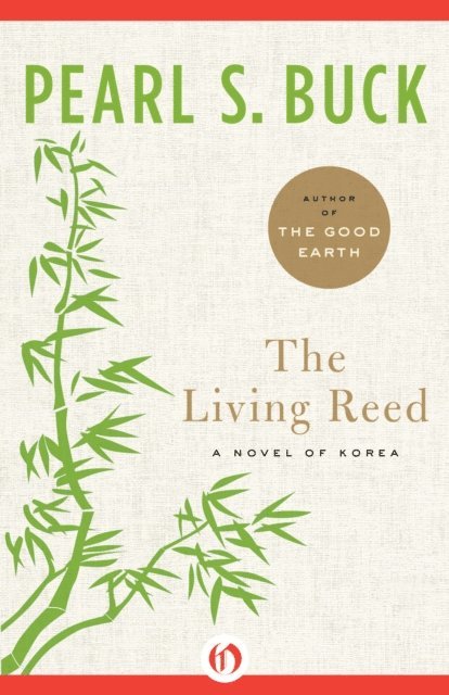 Pearl S. Buck - Living Reed, E-bok