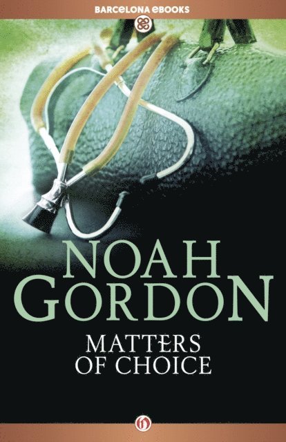 Noah Gordon - Matters of Choice, E-bok