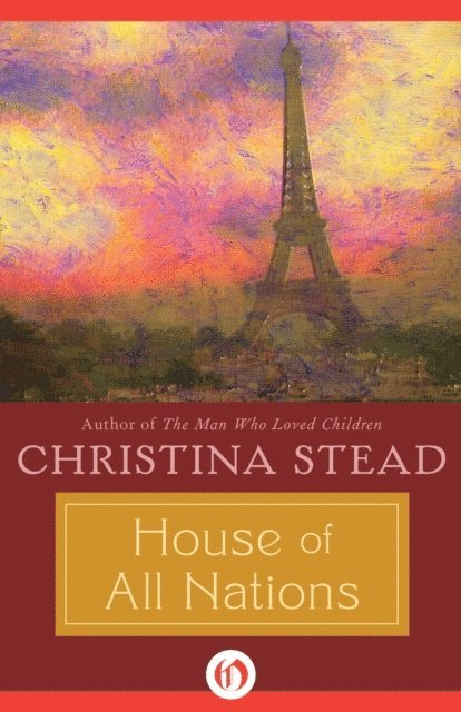 Christina Stead - House of All Nations, E-bok