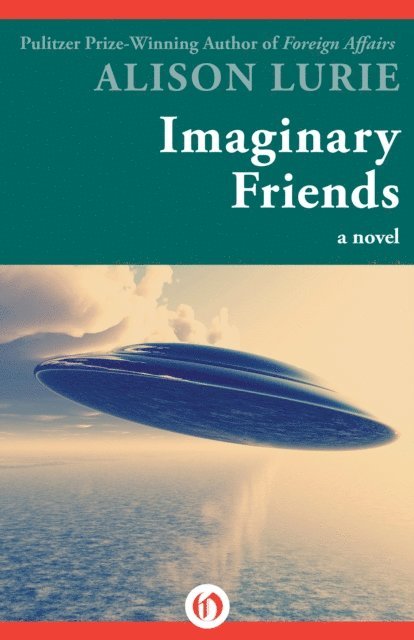 Alison Lurie - Imaginary Friends, E-bok