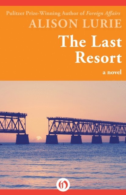 Alison Lurie - Last Resort, E-bok