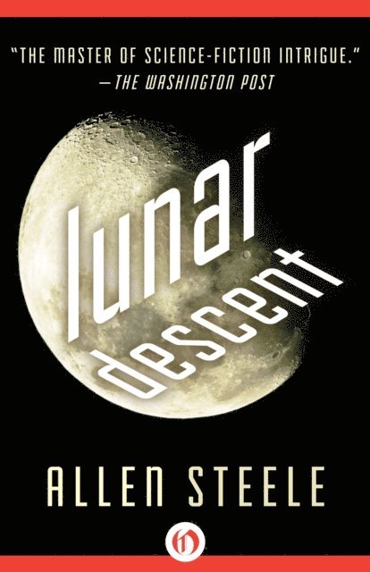 Allen Steele - Lunar Descent, E-bok