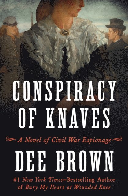 Dee Brown - Conspiracy of Knaves, E-bok