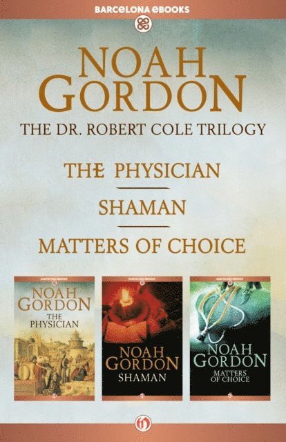 Noah Gordon - Cole Trilogy, E-bok