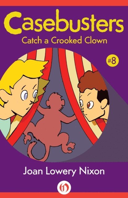 Joan Lowery Nixon - Catch a Crooked Clown, E-bok