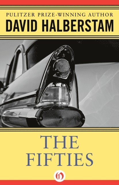 David Halberstam - Fifties, E-bok