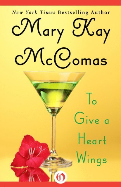 Mary Kay McComas - To Give a Heart Wings, E-bok