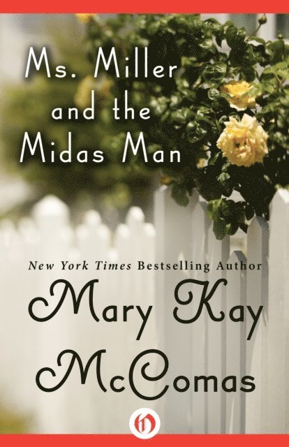 Mary Kay McComas - Ms. Miller and the Midas Man, E-bok