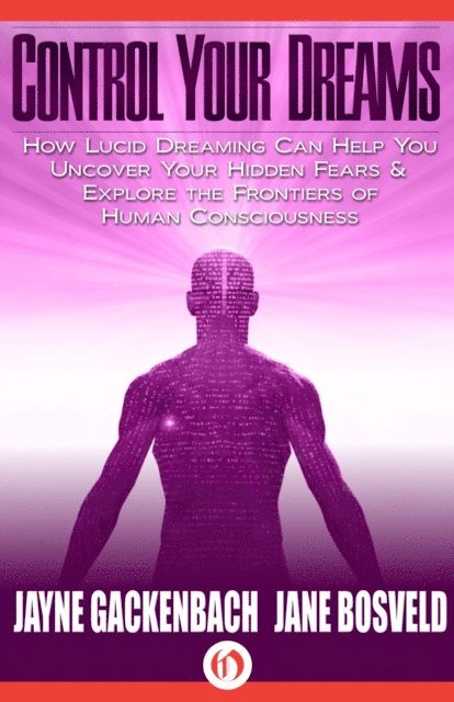 Jane Bosveld, Jayne Gackenbach - Control Your Dreams, E-bok