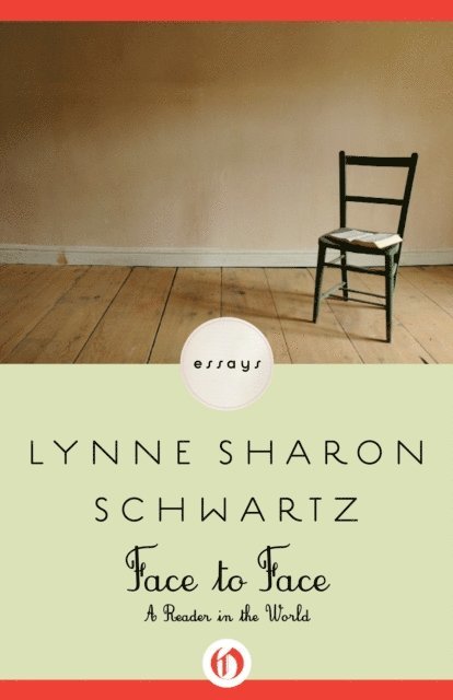Lynne Sharon Schwartz - Face to Face, E-bok