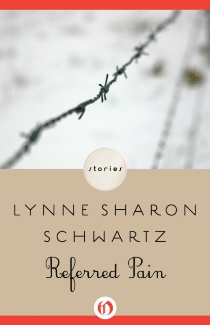 Lynne Sharon Schwartz - Referred Pain, E-bok