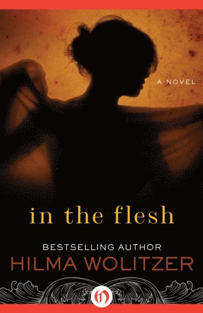 Hilma Wolitzer - In the Flesh, E-bok