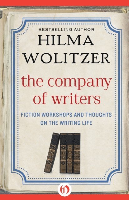 Hilma Wolitzer - Company of Writers, E-bok