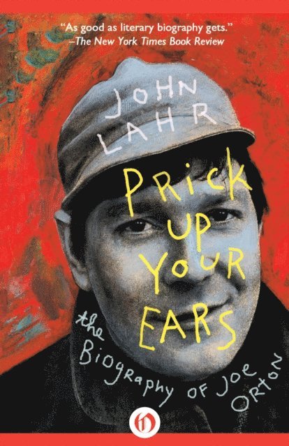 John Lahr - Prick Up Your Ears, E-bok