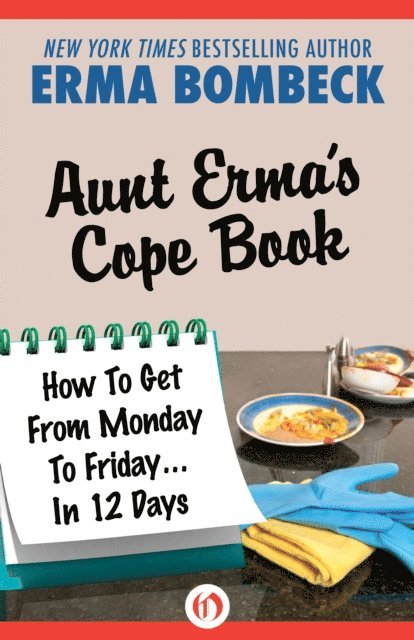 Erma Bombeck - Aunt Erma's Cope Book, E-bok
