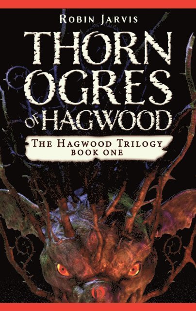 Robin Jarvis - Thorn Ogres of Hagwood, E-bok