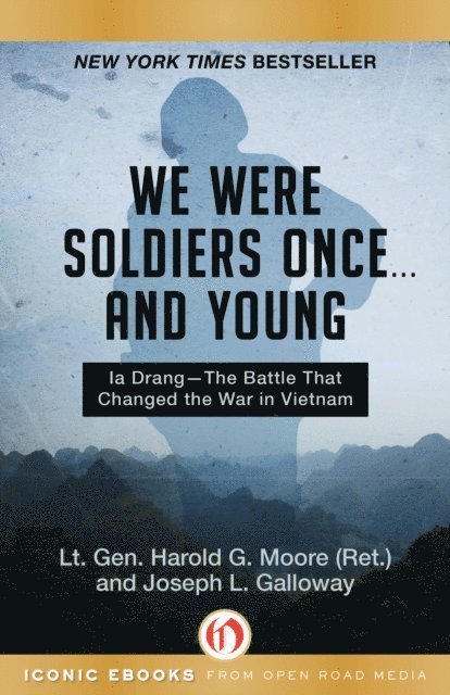 Joseph L. Galloway, Harold G. Moore - We Were Soldiers Once . . . and Young, E-bok