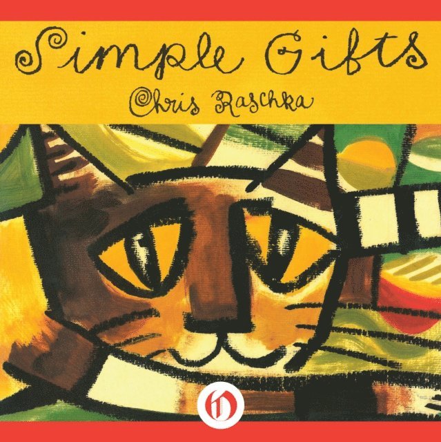 Chris Raschka - Simple Gifts, E-bok