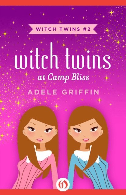 Adele Griffin - Witch Twins at Camp Bliss, E-bok