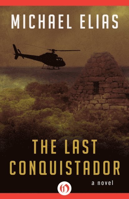Michael Elias - Last Conquistador, E-bok