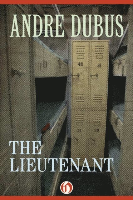 Andre Dubus - Lieutenant, E-bok
