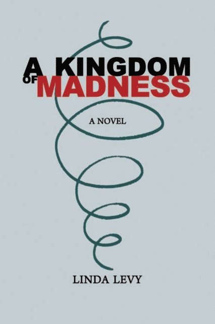 Linda Levy - Kingdom of Madness, E-bok. Tillgänglighet: Lägg i varukorg