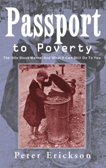 Peter Erickson - Passport to Poverty, E-bok