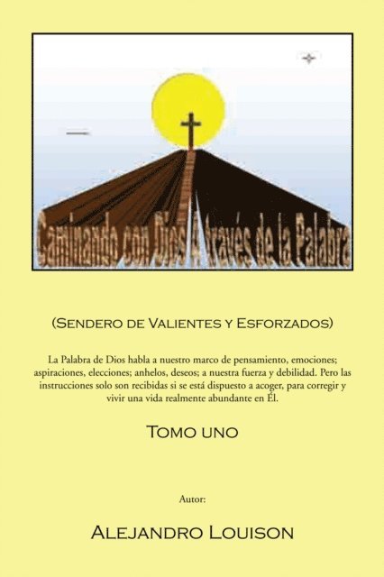 Alejandro Louison - Caminando Con Dios a Través De La Palabra, E-bok