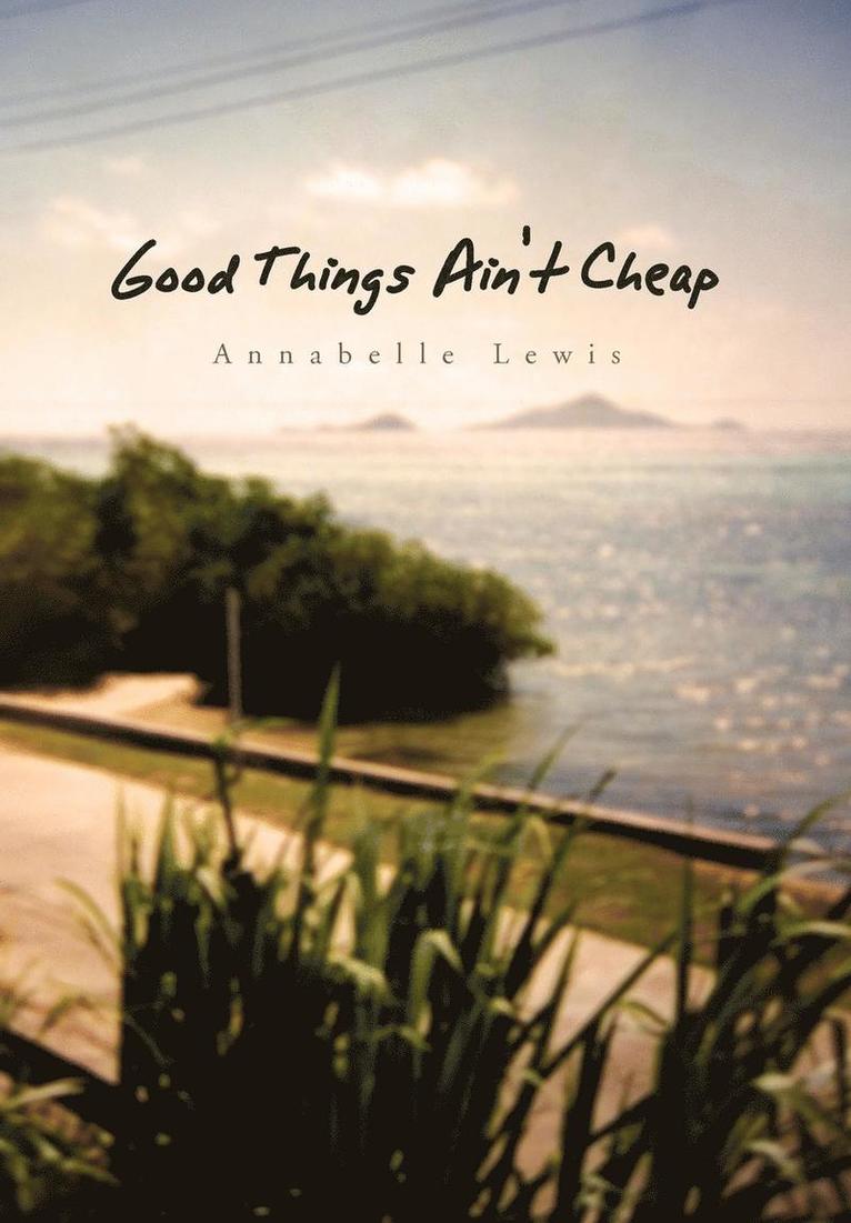 Annabelle Lewis - Good Things Ain't Cheap, Inbunden. Tillgänglighet: Lägg i varukorg