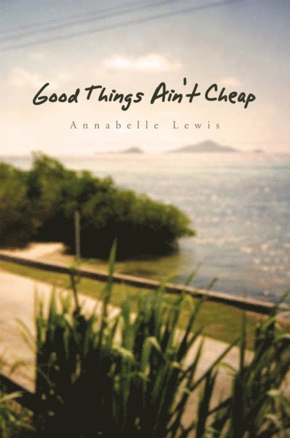 Annabelle Lewis - Good Things Ain't Cheap, E-bok. Tillgänglighet: Lägg i varukorg